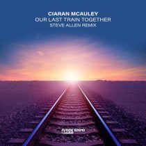 Ciaran McAuley – Our Last Train Together (Steve Allen Extended Remix)