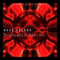 Reza Golroo – Distorted Reality
