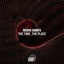 Redux Saints – The Time, The Place