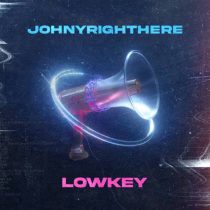 Johnyrighthere – Low Key