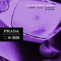 Casso & D-Block Europe, Raye – Prada (Acoustic Version)