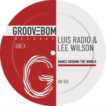 Luis Radio & Lee Wilson – Dance Around The World