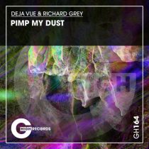 Richard Grey & Deja Vue – Pimp My Dust