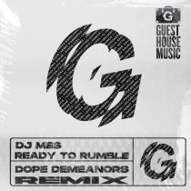 DJ Mes – Ready to Rumble (Dope Demeanors Remix)