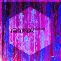 Dave Crusher & JackMar – She Is Freak – Extended Mix