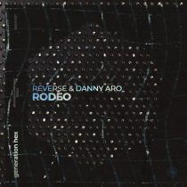Reverse & Danny Aro – RODEO – Extended Mix