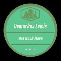 Demarkus Lewis – Get Back Here