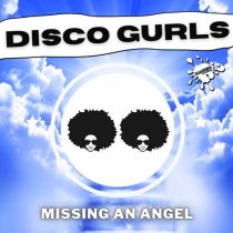 Disco Gurls – Missing An Angel