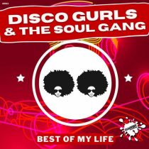 Disco Gurls & The Soul Gang – Best Of My Life