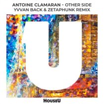 Antoine Clamaran – Other Side (Yvvan Back & Zetaphunk Extended Remix)