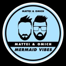 Mattei & Omich – Mermaid Vibes