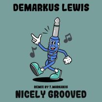 Demarkus Lewis – Nicely Grooved (T.Markakis Remix)