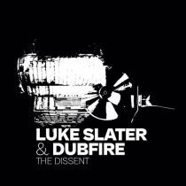 Luke Slater & Dubfire – The Dissent EP