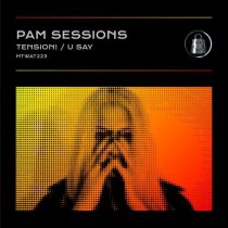 Pam Sessions – Tension! / U Say