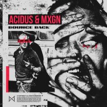 Acidus & MXGN – Bounce Back