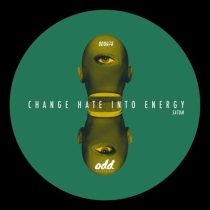 Satom – Change Hate into Energy