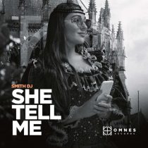 SMITH DJ – She Tell Me (Extended Mix)