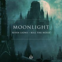 Kill The Noise & Seven Lions – Moonlight