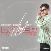 Esteban Lopez, Binomio & Fruela – Lover Why 2023 – Junyo Remix