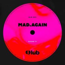 Mad.Again – Sugar Fi