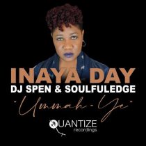 DJ Spen, Inaya Day & Soulfuledge – Ummah-Ye