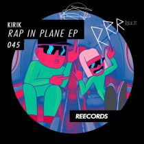 KIRIK – Rap In Plane EP