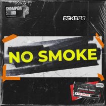 Eskei83 – No Smoke