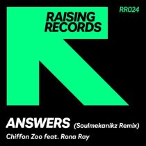 Rona Ray & Chiffon Zoo – Answers (Soulmekanikz Remix)