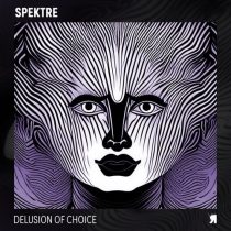 Spektre – Delusion of Choice