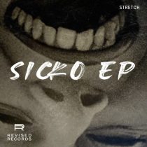 Stretch – Sicko EP