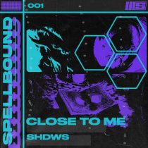 Shdws (US) – Close to Me (Extended Mix)