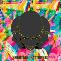 Shantam – Patturbed