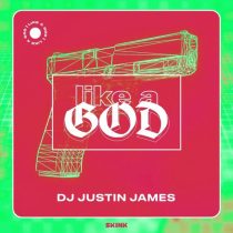 DJ Justin James – Like a GOD