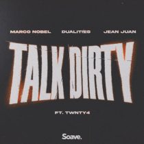 Dualities, Jean Juan & Marco Nobel – Talk Dirty feat. TWNTY4
