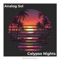 Analog Sol – Calypso Nights