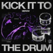 Merow – Kick It To The Drum – Extended Mix