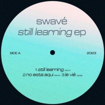 Swavé – Still Learning EP