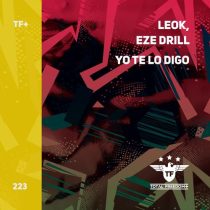 Eze Drill & LeoK – Yo te lo Digo