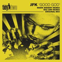 JFK – Good God (2023 Remixes)