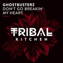Ghostbusterz – Don’t Go Breakin’ My Heart