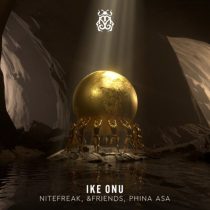 Nitefreak, &friends & Phina Asa – Ike Onu (Extended Mix)