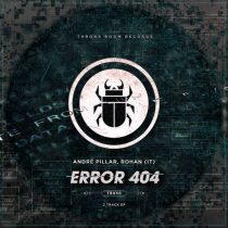Rohan (IT) & André Pillar – Error 404