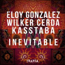 Eloy Gonzalez, Kasstaba & Wilker Cerda – Inevitable