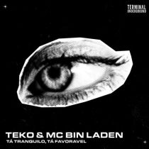 Teko & MC Bin Laden – Ta Tranquilo, Ta Favoravel