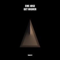 Che Jose – Get Higher
