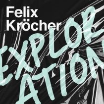 Felix Krocher – Exploration