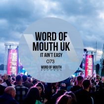 Word of Mouth UK – It Ain’t Easy