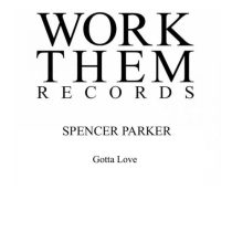 Spencer Parker – Gotta Love