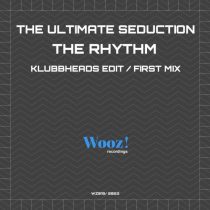 Klubbheads & The Ultimate Seduction, The Ultimate Seduction – The Rhythm