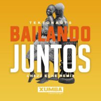 Tektonauts – Bailando Juntos (Chezz Eche Remix)